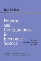 Patterns and Configurations in Economic Science 9401095914 Book Cover