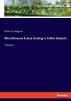 Miscellaneous Essays relating to Indian Subjects: Volume 2 3348059321 Book Cover