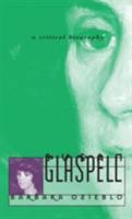 Susan Glaspell: A Critical Biography 0807848689 Book Cover