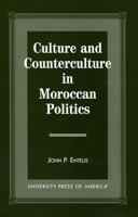 Culture and Counterculture in Moroccan Politics 0367012812 Book Cover
