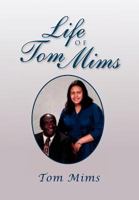 Life of Tom Mims 1465344551 Book Cover