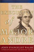 The Execution of Major Andre 0312238894 Book Cover
