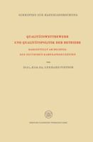 Qualitatswettbewerb Und Qualitatspolitik Der Betriebe: Dargestellt Am Beispiel Der Deutschen Kameraproduzenten 3663009564 Book Cover