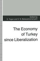 The Economy of Turkey Since Liberalization 134924466X Book Cover