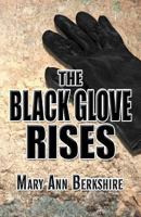 The Black Glove Rises 1462672426 Book Cover