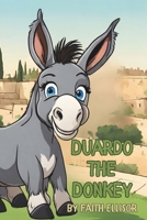 Duardo the Donkey B0F4PNBV5H Book Cover