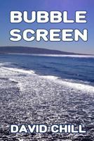 Bubble Screen 0990416720 Book Cover