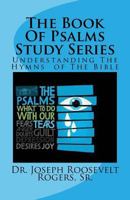 The Book of Psalms Study Series: Understanding the Hymns of the Bible 1523465301 Book Cover