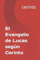 El Evangelio de Lucas según Cerinto B0BMT2BT13 Book Cover
