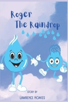 Roger The Raindrop B0CVRJYMQ7 Book Cover