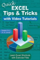 Quick EXCEL Tips & Tricks With Video Tutorials: Learn Excel Shortcuts with Exercise Files 1088161480 Book Cover