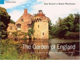 The Garden of England: The Counties of Kent, Surrey, and Sussex 1841882186 Book Cover