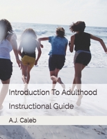 Introduction To Adulthood: Instructional Guide 0578470268 Book Cover