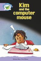 Literacy Edition Storyworlds Stage 8, Fantasy World, Kim and the Computer Mouse 0435141074 Book Cover