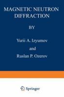 Magnetic Neutron Diffraction 1468407147 Book Cover
