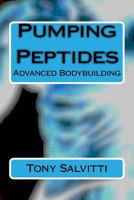 Pumping Peptides 1533150966 Book Cover