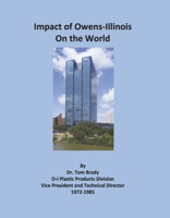 The Impact of Owens-Illinois on the World 1667821318 Book Cover