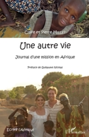 Une autre vie: Journal d'une mission en Afrique (Écrire l'Afrique) (French Edition) 2343123578 Book Cover