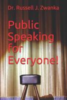 Public Speaking for Everyone!: 50 Tips, Tidbits, and Strategies 1791893104 Book Cover