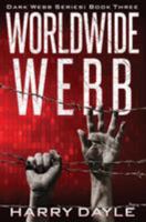 Worldwide Webb (The Dark Webb Series) 1983629863 Book Cover