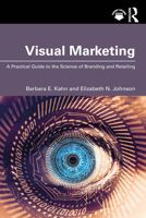 Visual Marketing: A Practical Guide to the Science of Branding & Retailing 103273132X Book Cover