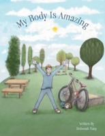 My Body Is Amazing 1525589652 Book Cover