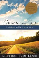Growing with God Learning to Walk with Jesus 1467901687 Book Cover