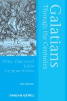 Galatians Through the Centuries 1118472667 Book Cover