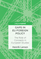 Gaps in Eu Foreign Policy: The Role of Concepts in European Studies 134995165X Book Cover