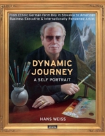 Dynamic Journey: A Self Portrait 1098345509 Book Cover