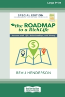 The Roadmap to a RichLife: Success with Life, Relationships, and Money [Large Print 16 Pt Edition] 1038765331 Book Cover