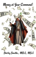 Money at Your Command! 1958104027 Book Cover