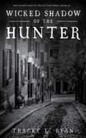 Wicked Shadow of the Hunter (Volume 2) 1944733809 Book Cover