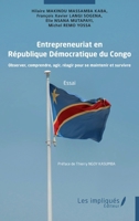 Entrepreneuriat en République Démocratique du Congo: Observer, comprendre, agir, réagir pour se maintenir et survivre (French Edition) 2385413922 Book Cover