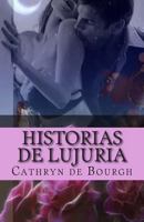 Historias de Lujuria: Colecci�n de Relatos Er�ticos Contempor�neos 1494286459 Book Cover