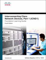 Interconnecting Cisco Network Devices, Part 1 (ICND1) Foundation Learning Guide 1587143763 Book Cover