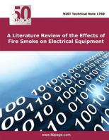 A Literature Review of the Effects of Fire Smoke on Electrical Equipment 1496126319 Book Cover