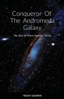 Conqueror Of The Andromeda Galaxy: The Rise Of Prince Hannibal 1304851257 Book Cover