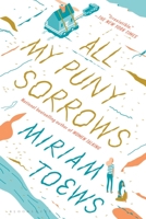 All My Puny Sorrows 0345808002 Book Cover