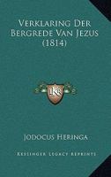 Verklaring Der Bergrede Van Jezus (1814) 1167498852 Book Cover