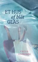 Et hus af blåt glas 8743004776 Book Cover