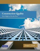 Construction Quality: Do It Right or Pay the Price 0132171511 Book Cover