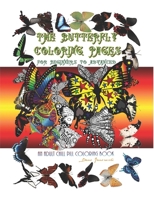 The Butterfly Coloring Pages - For Beginners to Advanced: An Adult Chill Pill Coloring Book B08S2PSQ68 Book Cover