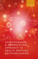 Commissioning and a Population Approach to Health Services Decision-Making 019884073X Book Cover