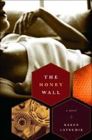 The Honey Wall: A Novel 0393058379 Book Cover