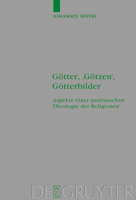 G�tter, 'G�tzen', G�tterbilder: Aspekte Einer Paulinischen 'Theologie Der Religionen' 311018396X Book Cover