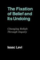 Fixation of Belief and its Undoing, The 0521110297 Book Cover