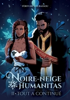 Noire-Neige Humanitas: Tome 2: Tout a continué 2322456012 Book Cover