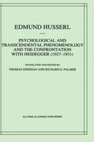 Psychological and Transcendental Phenomenology and the Confrontation with Heidegger 0792344812 Book Cover
