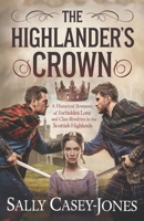 La Couronne des Highlands: Un Roman Historique d'Amour Interdit et de Rivalités Claniques dans les Highlands d'Écosse (French Edition) B0DQ4FSG4P Book Cover